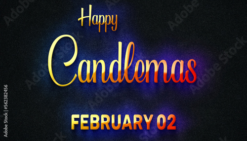 Happy Candlemas  February 02. Calendar of February Neon Text Effect  design