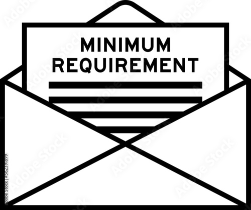 Envelope and letter sign with word minimum requirement as the headline