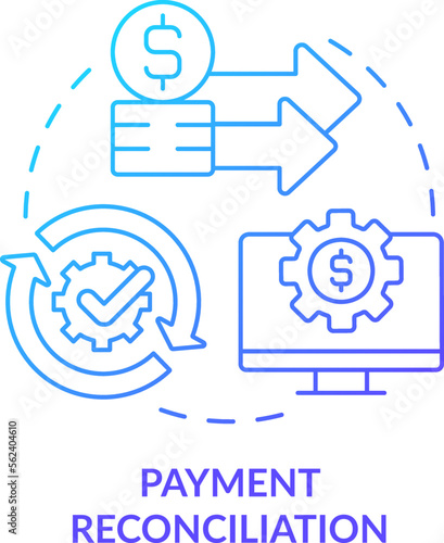 Payment reconciliation blue gradient concept icon. Software. Treasury management system function abstract idea thin line illustration. Isolated outline drawing. Myriad Pro-Bold font used