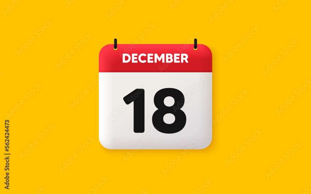 Calendar date 3d icon. 18th day of the month icon. Event schedule date. Meeting appointment time. Agenda plan, December month schedule 3d calendar and Time planner. 18th day day reminder. Vector Calendar date 3d icon. 18th day of the month icon. Event schedule date. Meeting appointment time. Agenda plan, December month schedule 3d calendar and Time planner. 18th day day reminder. Vector