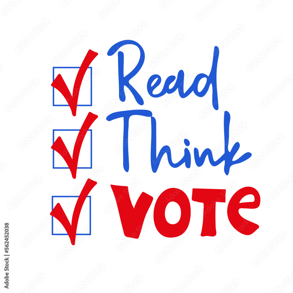 Read, think, vote. Handwritten lettering with check mark symbols