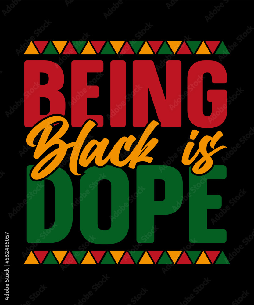 Being black is dope black history t shirt design, Black history t shirt