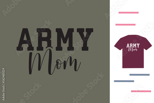Army mom t shirt design