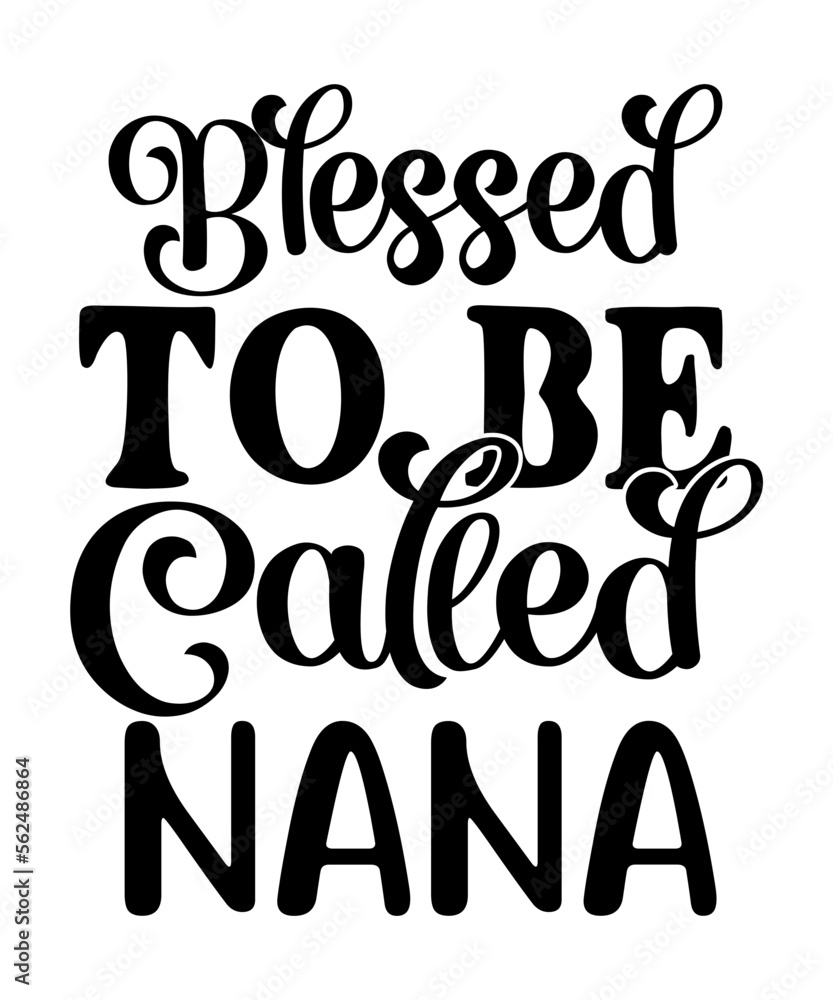 Blessed To Be Called Nana SVG Designs