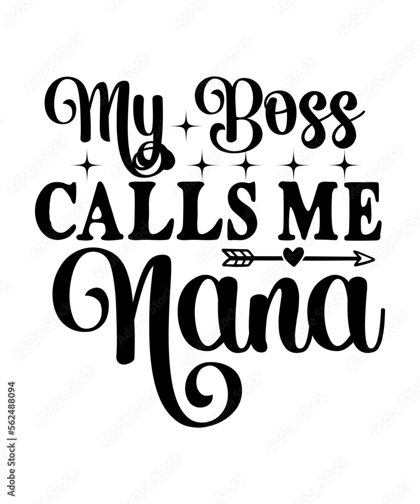My Boss Calls Me Nana SVG Designs