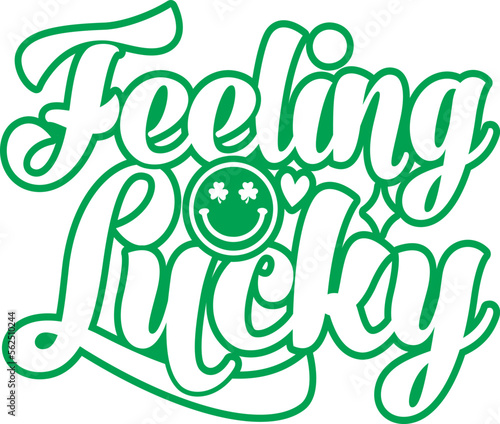 Feeling Lucky SVG Cut Files -St Patrick's day SVG, St Patrick's svg, sexy St Patrick's svg, Saint Patrick's Day Svg Shamrock svg, lucky svg