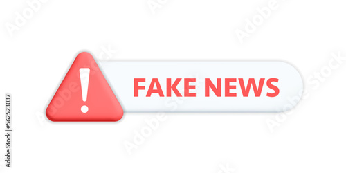 3d vector fake news text on white round bubble box and red alert danger hazard exclamation triangle signs badge ui element design
