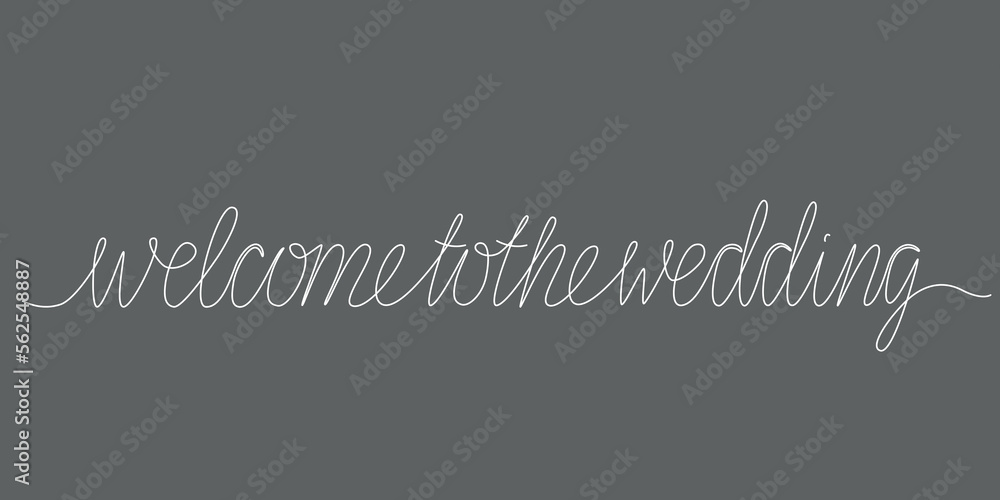 Welcome to the wedding - continues line quote. Vector stock illustration isolated on black chalkboard background for invitation, poster, banner. Editable stroke. 