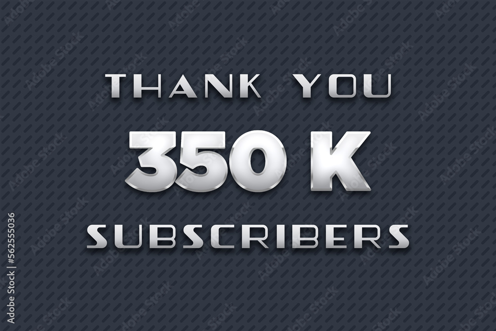 350 K  subscribers celebration greeting banner with Metal Design