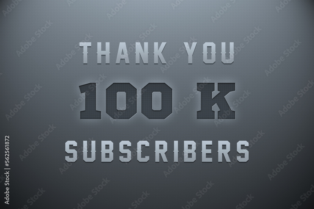 100 K subscribers celebration greeting banner with Metal Engriving Design 100 K subscribers celebration greeting banner with Metal Engriving Design