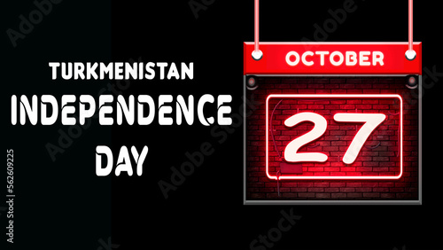 Happy Independence Day of Turkmenistan  27 October. World National Days Neon Text Effect on background