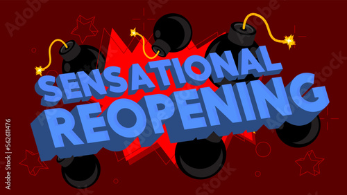 Sensational Reopening text with black Bomb. Cartoon Vector Illutration.