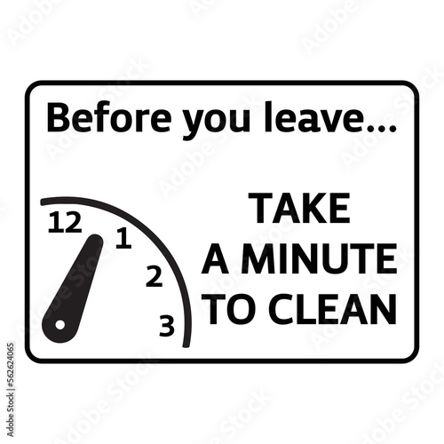 Housekeeping Clean Vector Sign Label: Before You Leave, Take A Minute To Clean isolated design.