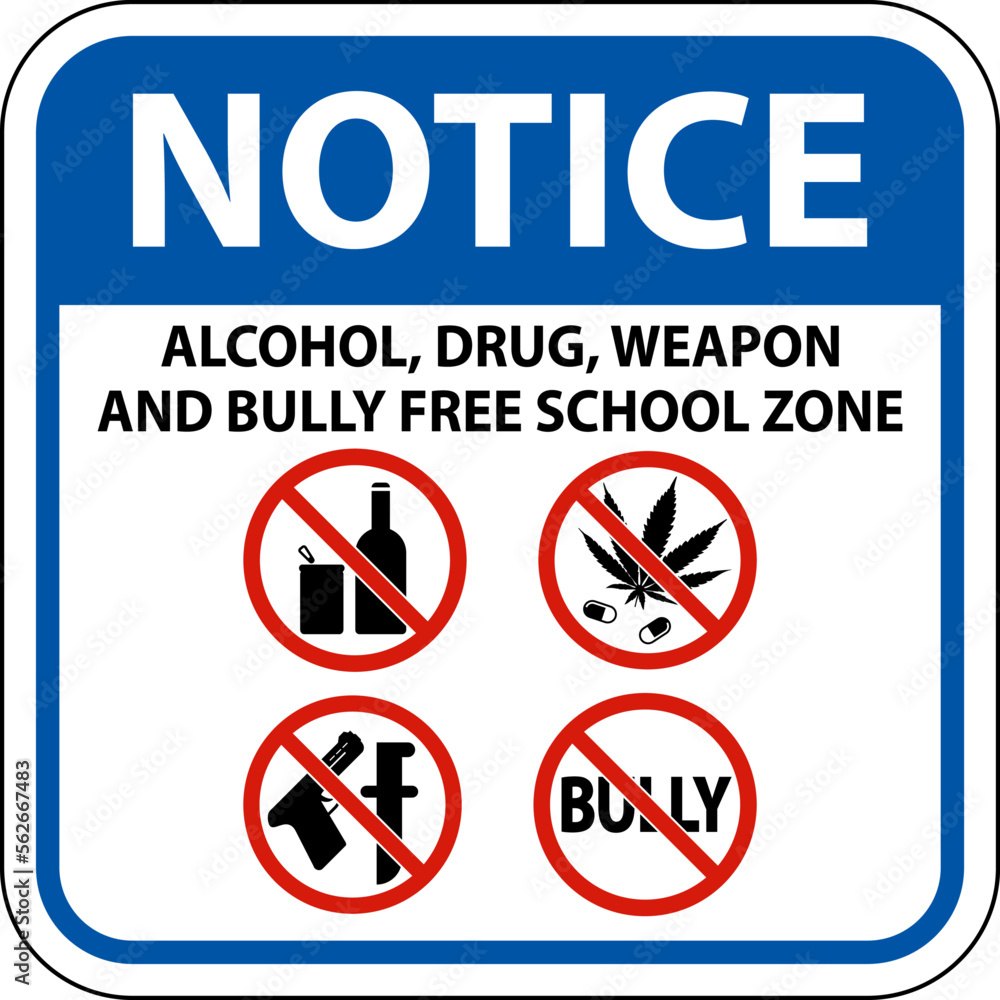 School Security Sign Notice, Alcohol, Drug, Weapon And Bully Free School Zone School Security Sign Notice, Alcohol, Drug, Weapon And Bully Free School Zone