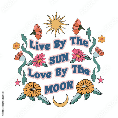 Retro Floral illustration with positive slogan. Spring summer graphic for T-shirt design, poster, greeting card etc.