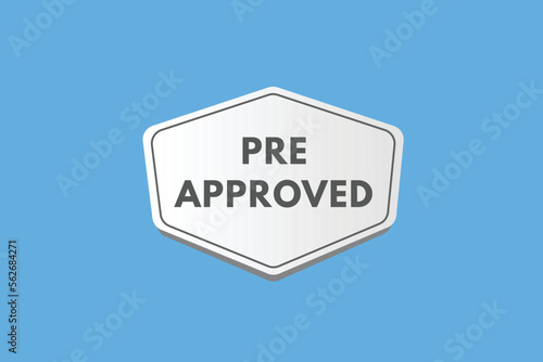 pre approved text Button. pre approved Sign Icon Label Sticker Web Buttons 