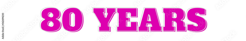 80 years Pink typography banner on transparent background
