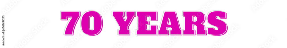 70 years Pink typography banner on transparent background 70 years Pink typography banner on transparent background