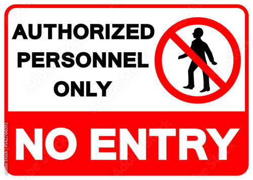 Authorized Personnel Only No Entry Symbol Sign, Vector Illustration, Isolate On White Background Label. EPS10