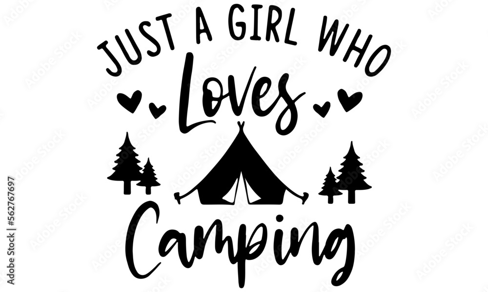 Just A Girl Who Loves Camping SVG, Camping Svg, Camping Sign Svg