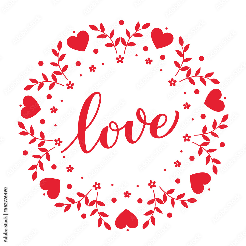 Love calligraphy hand lettering with floral round frame. Valentines day card. Vector template for poster, banner, postcard, greeting card, shirt, logo design, flyer, sticker, etc