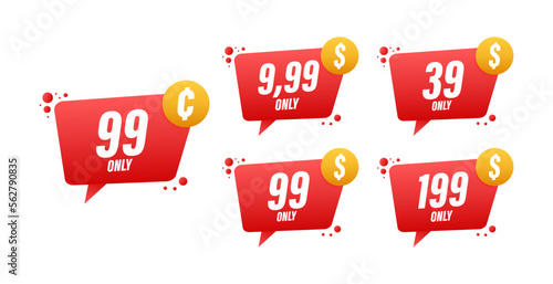 Discount sticker. Template with 99 only. Vector template design. Sale, price tag. Sale banner badge. Special offer price sign. Vector stock illustration.