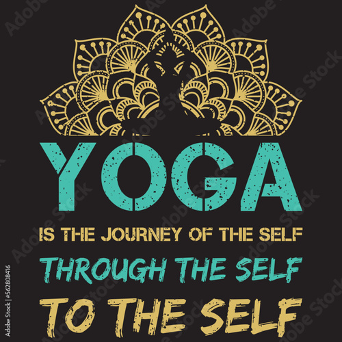 YOGA IS THE JOURNEY OF THE SELF THROUGH THE SELF TO THE SELF _t-shirt