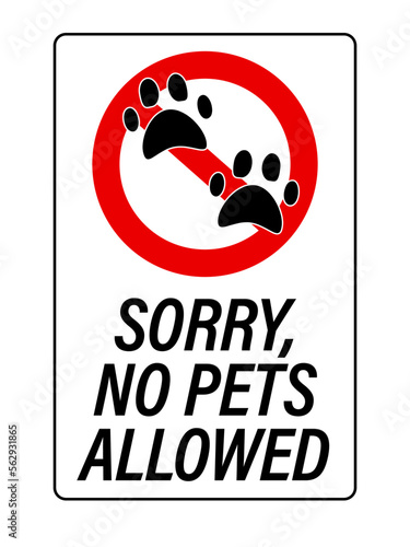 Sorry, no pets allowed. Ban sign with animal footprints inside and text.