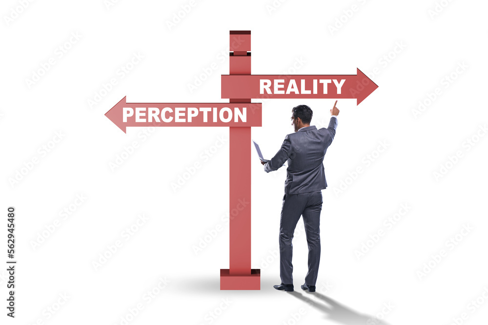 Concept of choosing perception or reality Concept of choosing perception or reality