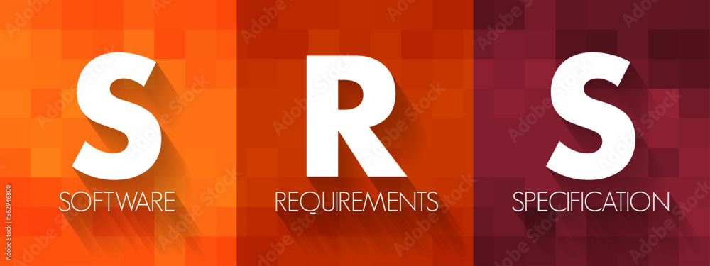 Vecteur Stock SRS - Software Requirements Specification is a description of  a software system to be developed, acronym text concept background | Adobe  Stock