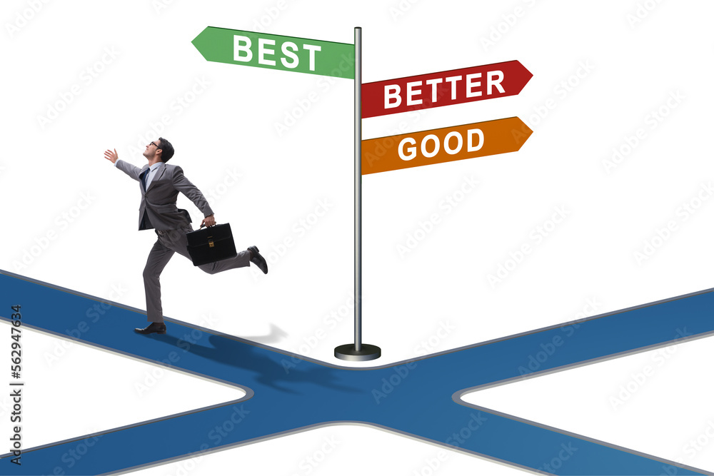 Crossroads concept with good better and best Crossroads concept with good better and best