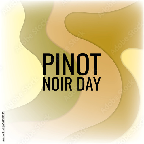 pinot noir day. Design suitable for greeting card poster and banner