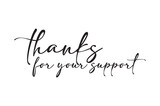 Thanks for your support handwritten vector lettering