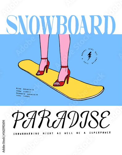 Snowboard Paradise. Woman on high heels standing on snowboard. Winter sports vintage typography silkscreen vintage typography t-shirt print vector illustration.
