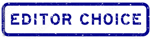 Grunge blue editor choice word square rubber seal stamp on white background