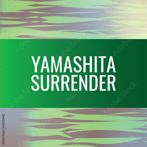 Yamashita surrender. Design suitable for greeting card poster and banner photo