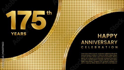 175 year anniversary template design with golden color pattern for anniversary celebration event, invitation card, greeting card, banner, poster, flyer, book cover. Vector Template photo