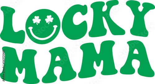 lucky mama SVG Cut Files -St Patrick s day SVG  St Patrick s svg  sexy St Patrick s svg  Saint Patrick s Day Svg Shamrock svg  lucky svg