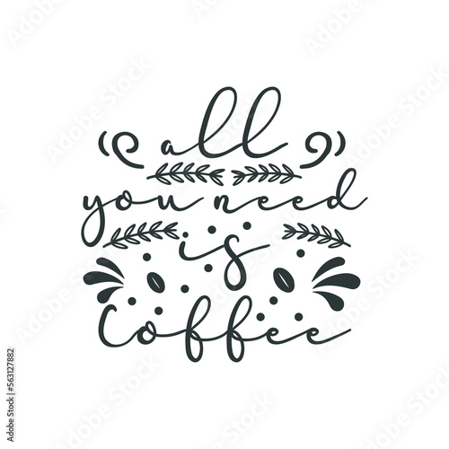 All you need is coffee