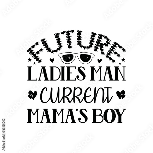 Future ladies man current mama's boy photo