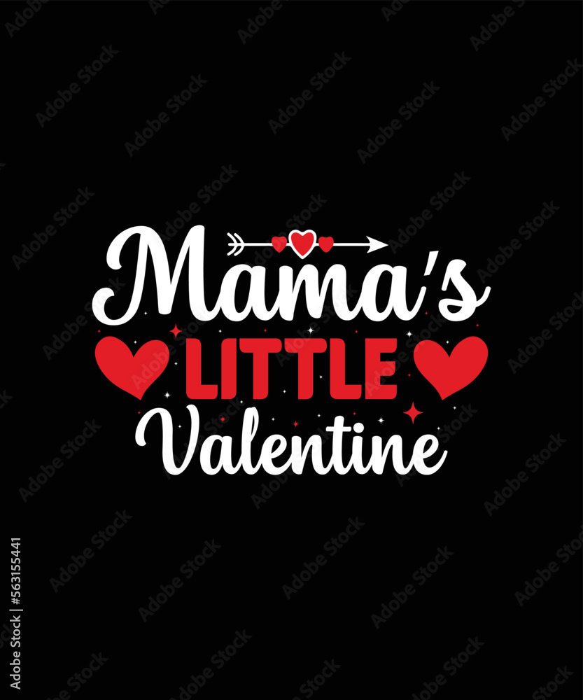 Mama’s little valentine valentine t shirt design