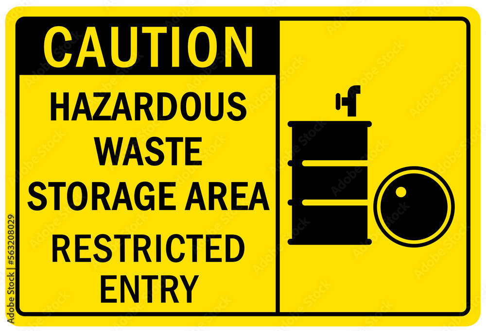Hazard storage sign and labels hazardous waste storage are restricted