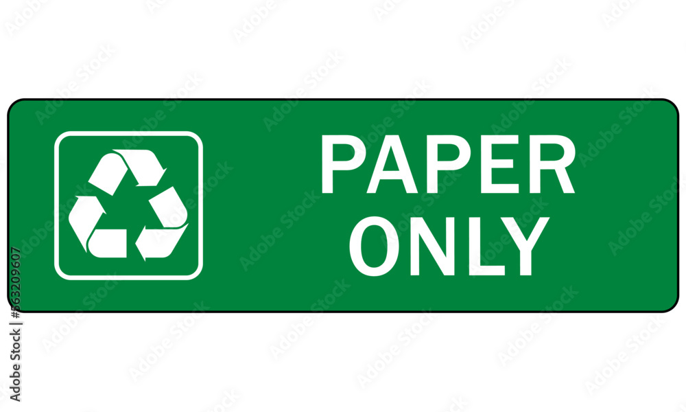 Recycle sign and label, recycling paper, paper only Recycle sign and label, recycling paper, paper only
