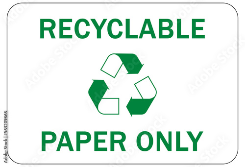 Recycle sign and label, recycling paper, recyclable paper only