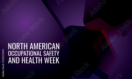 North American Occupational Safety and Health Week. Design suitable for greeting card poster and banner
