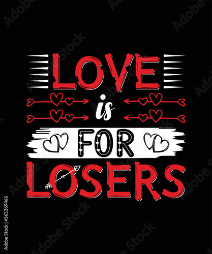 Love is For Losers t shirt