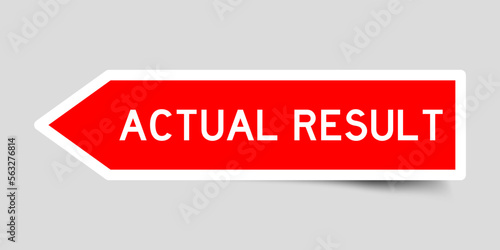 Red color arrow shape sticker label with word actual result on gray background
