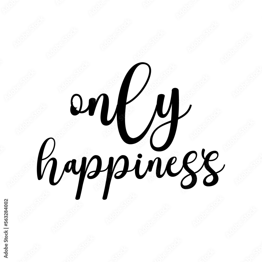 Only happiness PNG, quote PNG, motivational PNG, Christian PNG, inspirational