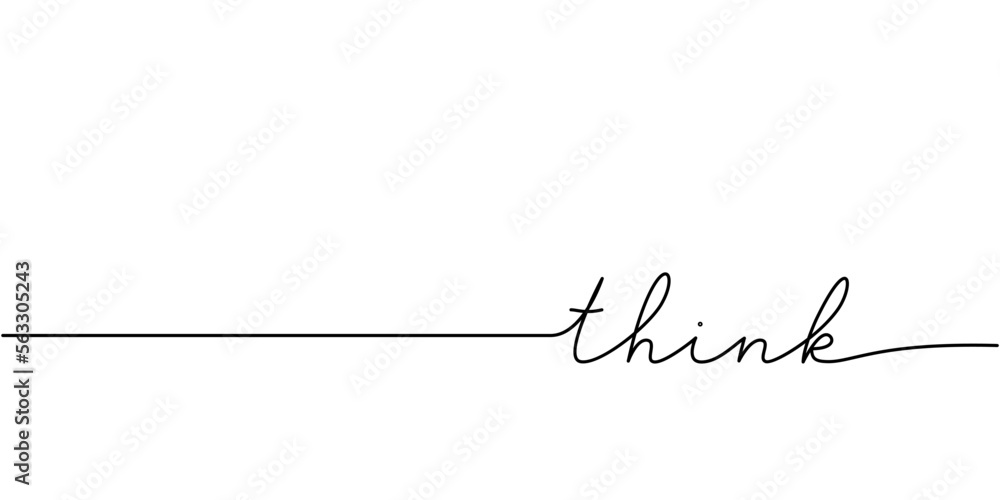 Think word - continuous one line with word. Minimalistic drawing of phrase illustration. Think word - continuous one line with word. Minimalistic drawing of phrase illustration.