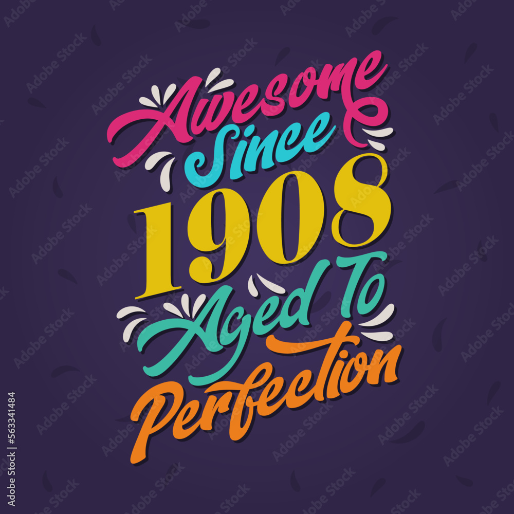 Awesome since 1908 Aged to Perfection. Awesome Birthday since 1908 Retro Vintage